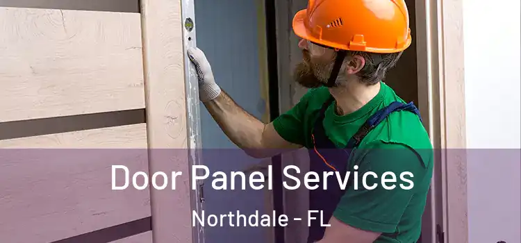 Door Panel Services Northdale - FL
