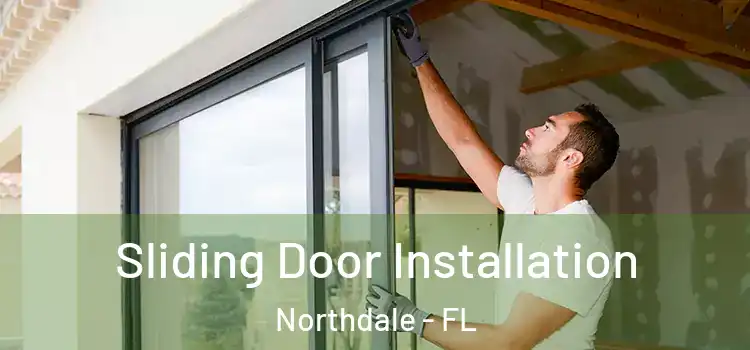 Sliding Door Installation Northdale - FL